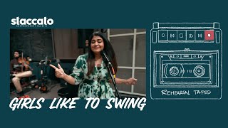 Girls Like To Swing  | Staccato – Rehearsal Tapes