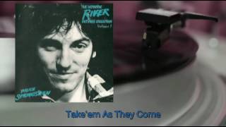 Bruce Springsteen - Take&#39;em As They Come