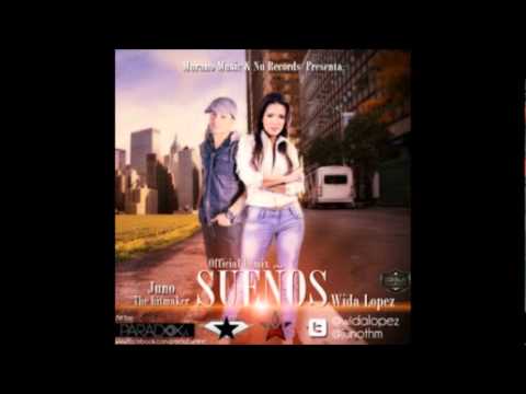Wida Lopez Ft Juno 'The Hit Maker' - Sueños (Remix)