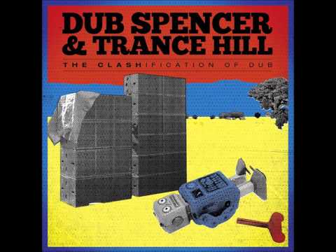 Bankrobber - Dub Spencer & Trance Hill