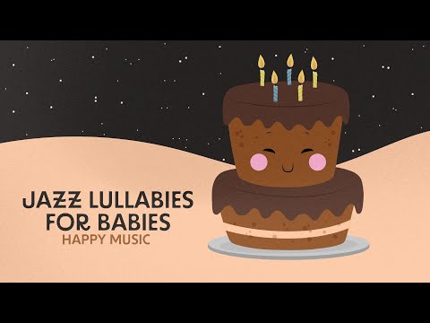 Music for your baby 💙 LOLABY 💙 Jazz Lullabies for Babies