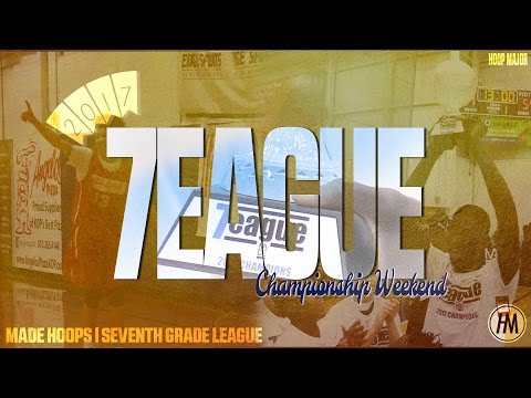 MADE Hoops 2017 7eague Championship Weekend