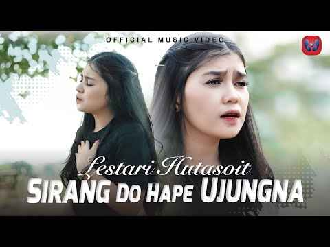Lestari Hutasoit - Sirang Do Hape Ujungna (Official Music Video)
