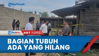 Bagian Tubuh Anak yang Dimutilasi Ayah Kandung di Riau Masih Hilang, Polisi Cari Tangan Kanan Korban