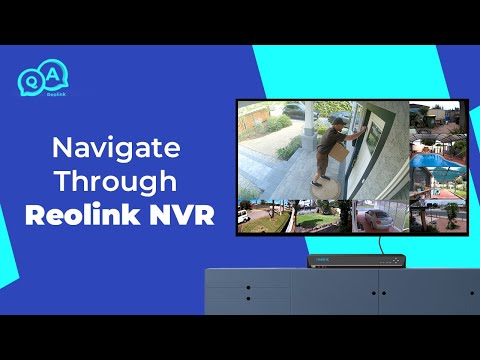 Navigate through the Reolink NVR — Reolink NVR Overview | You Ask, We Answer