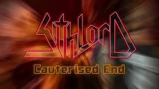 Sithlord – Cauterised End – 2024