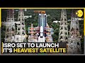 ISRO To Launch CMS 03 Satellite Aboard Heaviest LVM 3 Rocket WION News