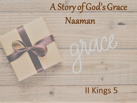 20211003 AM Pt 2 Naaman A Story of God's Grace 2 Kings 5