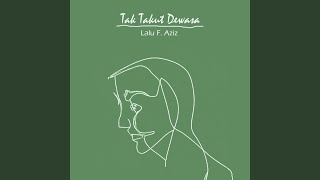 Download lagu Tak Takut Dewasa mp3 Download lagu Tak Takut Dewasa mp3