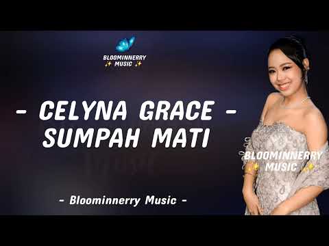 Celyna Grace - Sumpah Mati Lirik Lagu