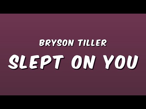 Bryson Tiller - Slept On You (Lyrics)