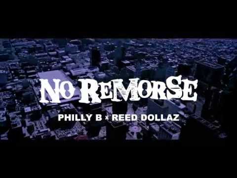 Philly B -- No Remorse -- (ft. Reed Dollaz) Prod. DJ Prezzident