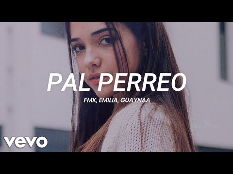 FMK, Emilia, Guaynaa - Pal Perreo (Letra/Lyrics) | Latino Letra