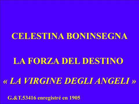 Celestina Boninsegna   La Forza del Destino   La Virgine degli angeli   G &T 53416 enegistré en 1905