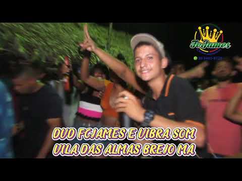 MELO DE IMPOSSÍVEL DVD FCJAMES E VIBRA SOM VILA DAS ALMAS BREJO MA