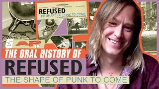 Refused: 'The Shape Of Punk To Come' Oral History from Breaking Up the Band to Defining Their Career