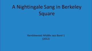 A Nightingale Sang in Berkeley Square - RMS Jazz Band 1 (2012)