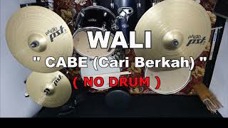 Download lagu WALI - CABE [ CARI BERKAH ] | (NO SOUND DRUM) mp3