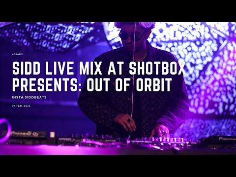 Sidd Live at Shotbox Presents: Out of Orbit | Karachi, Pakistan
