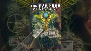 The Business of Disease