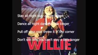 Stay all Night-Willy Nelson Lyrics