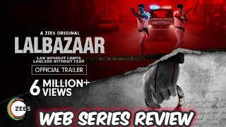 Lalbazaar Zee5 Web Series | All Episodes Review | Lalbazaar Web Series All Episodes |