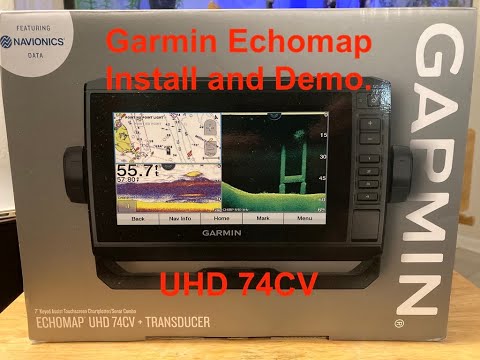 Garmin Echomap Install and Demo UHD 74CV