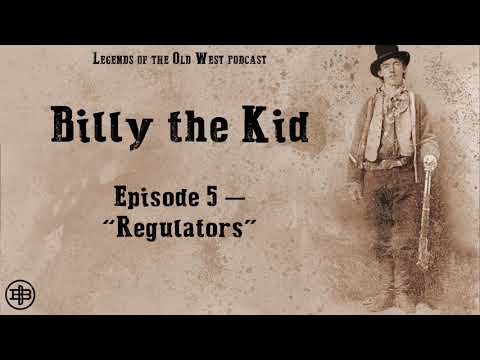 LEGENDS OF THE OLD WEST | Billy the Kid Ep5: “Regulators”