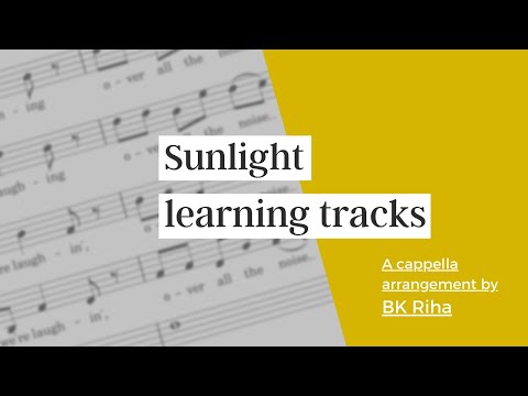 even mix - Sunlight SSAA arr. BK Riha (sung learning tracks)
