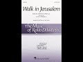Walk in Jerusalem (SATB Choir) - Arranged by Rollo Dilworth