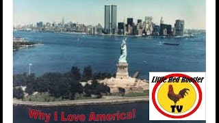 America, Why I love the USA! Little Red Rooster TV