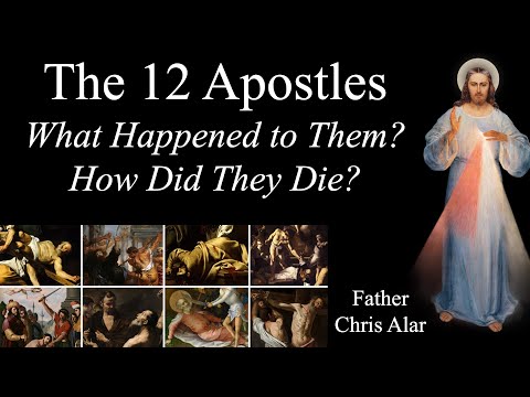 The 12 Apostles: What Happened to Them & How Each Died - Explaining the Faith