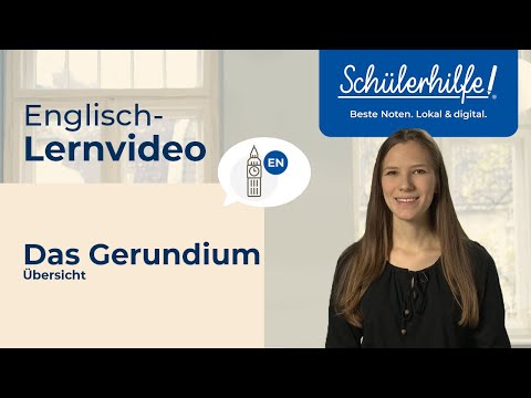 Das Gerundium – Gerund | Übersicht  🎓 Schülerhilfe Lernvideo Englisch
