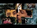 23 YEARS OF DIL SE Mani Ratnam Santosh Sivan AR Rahman Shah Rukh Khan Aadhi Adithyan