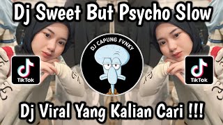 Download lagu DJ SWEET BUT PSYCHO SLOW BASS VIRAL TIKTOK 2026 🔥 mp3