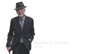 Slow · Leonard Cohen