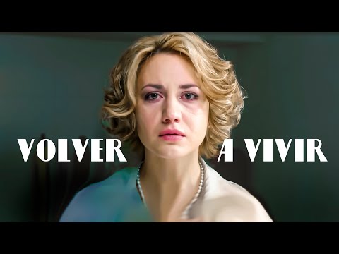 Volver a vivir | Película completa en Español Latino