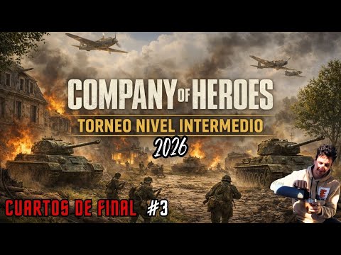 🗡️ TORNEO COH: Nivel Intermedio | Cuartos de final #3 | #coh #companyofheroes #torneo