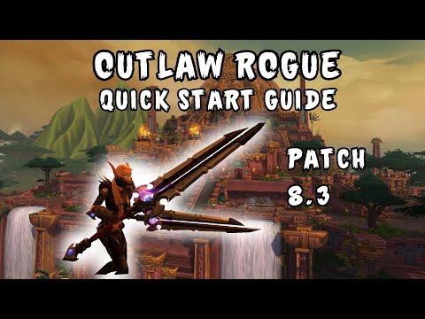 OUTLAW ROGUE Quick Start GUIDE - 8.3 Battle for Azeroth