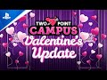 Two Point Campus - Valentine's Day Update Launch Trailer | PS5 & PS4 Games