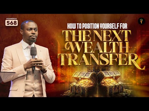 How To Position Yourself for the Next Wealth Transfer | Phaneroo Service 568 | Apostle Grace Lubega