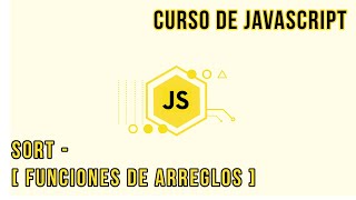 SORT [TEORIA Y PRÁCTICA] - ARRAY FUNCTIONS | CURSO DE JAVASCRIPT