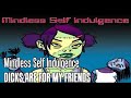 Mindless Self Indulgence - Dicks are for my friends [Karaoke]