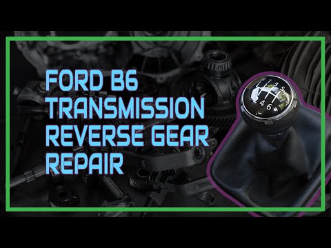 Ford B6 Transmission - Reverse Gear Repair