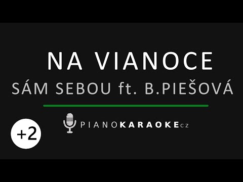 Sám Sebou feat. Barbora Piešová - Na Vianoce (Vyšší tónina) | Piano Karaoke Instrumental