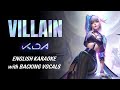 K/DA - VILLAIN (ft. Madison Beer and Kim Petras) KARAOKE WITH BACKING VOCALS