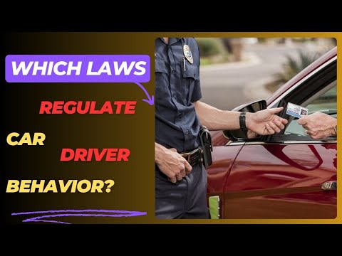 Which Laws Regulate Car Driver Behavior