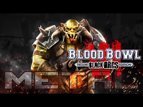 Black Orcs - Blood Bowl | Warhammer | Metal Song