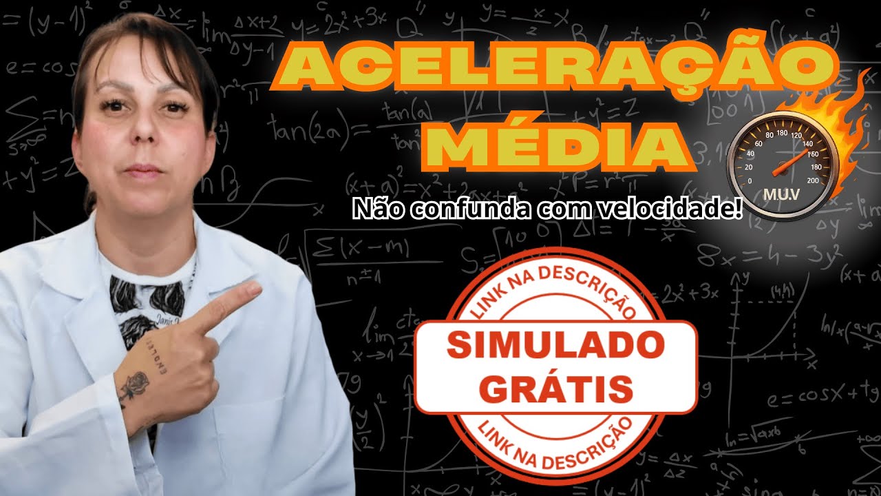 AULA 37 - ACELERAÇÃO MÉDIA [M.U.V.]
