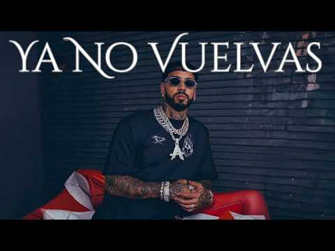 Anuel AA - Ya No Vuelvas (Nueva Versión) (Audio Oficial)